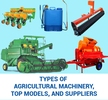 Types of Agricultural Machinery, Top Models, and Suppliers