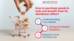 How to purchase goods in bulk and benefit from its distributor offers?