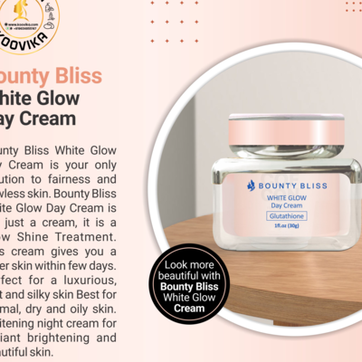 resources of Bounty Bliss White Glow Day Cream exporters