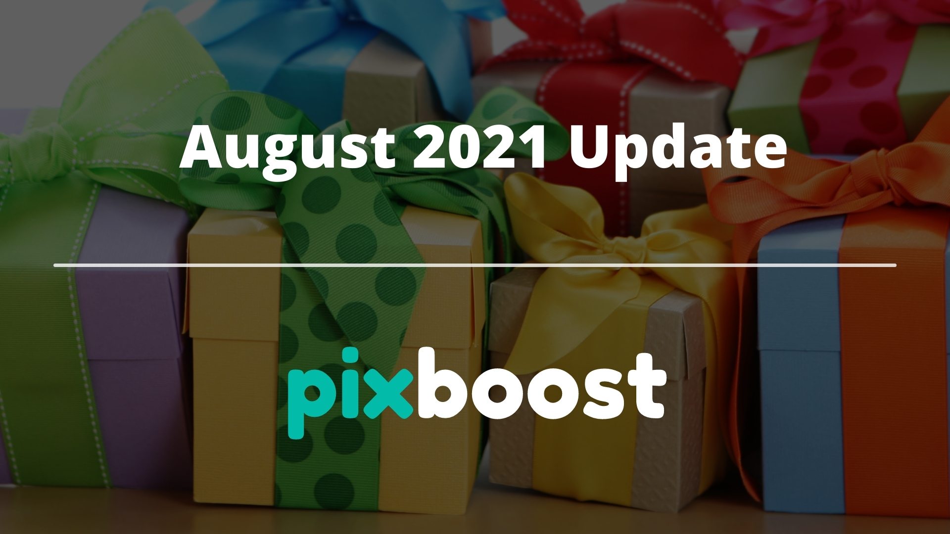 August 2021 Update